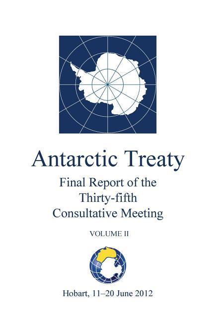 Final Report of the Thirty-fifth Antarctic Treaty Consultative Meeting - Volume II