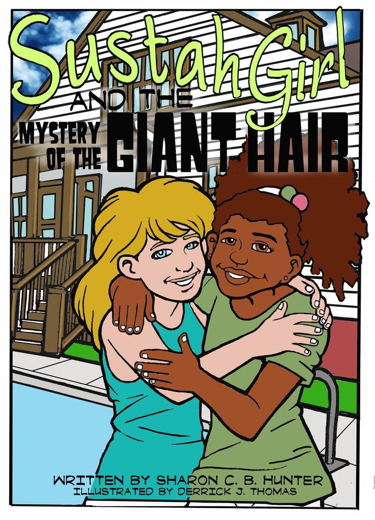 Sustahgirl and the Mystery of the Giant Hair