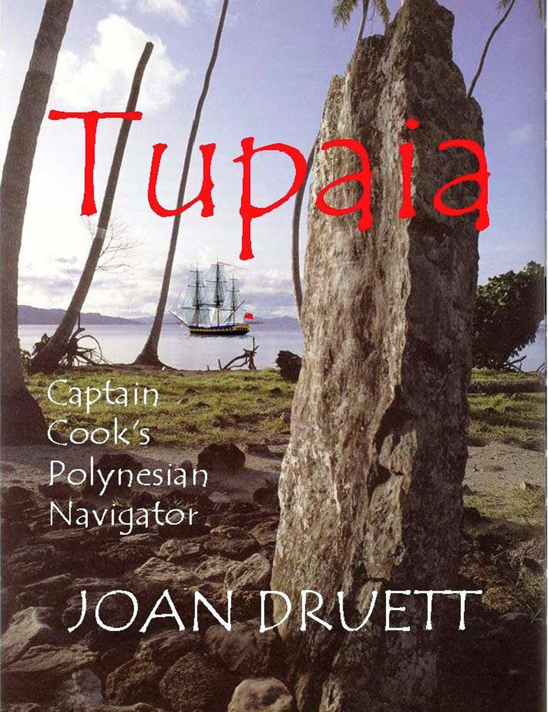 Tupaia Captain Cook‘s Polynesian Navigator