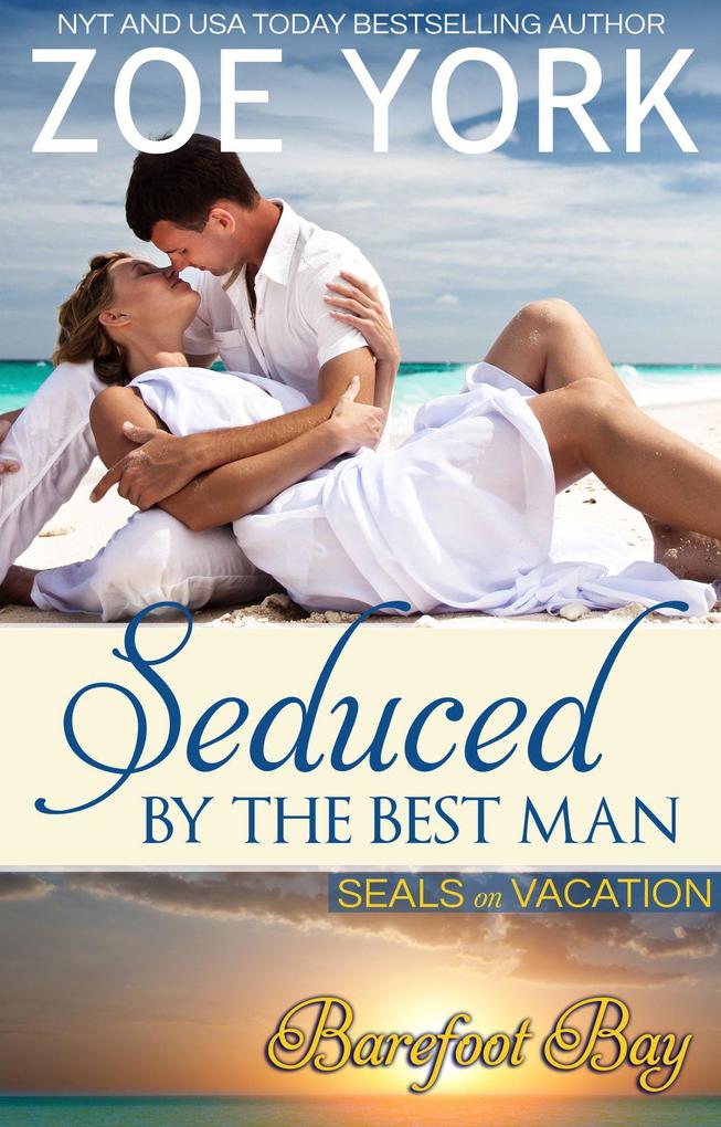 Seduced by the Best Man (SEALs on Vacation #2)