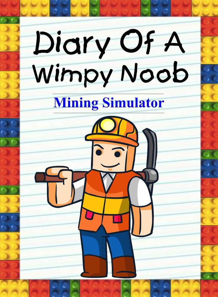 Diary of a Wimpy Noob: Mining Simulator (Noob‘s Diary #29)