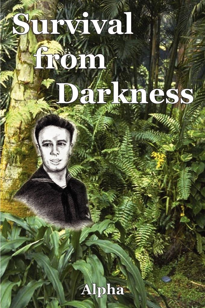 Survival from Darkness