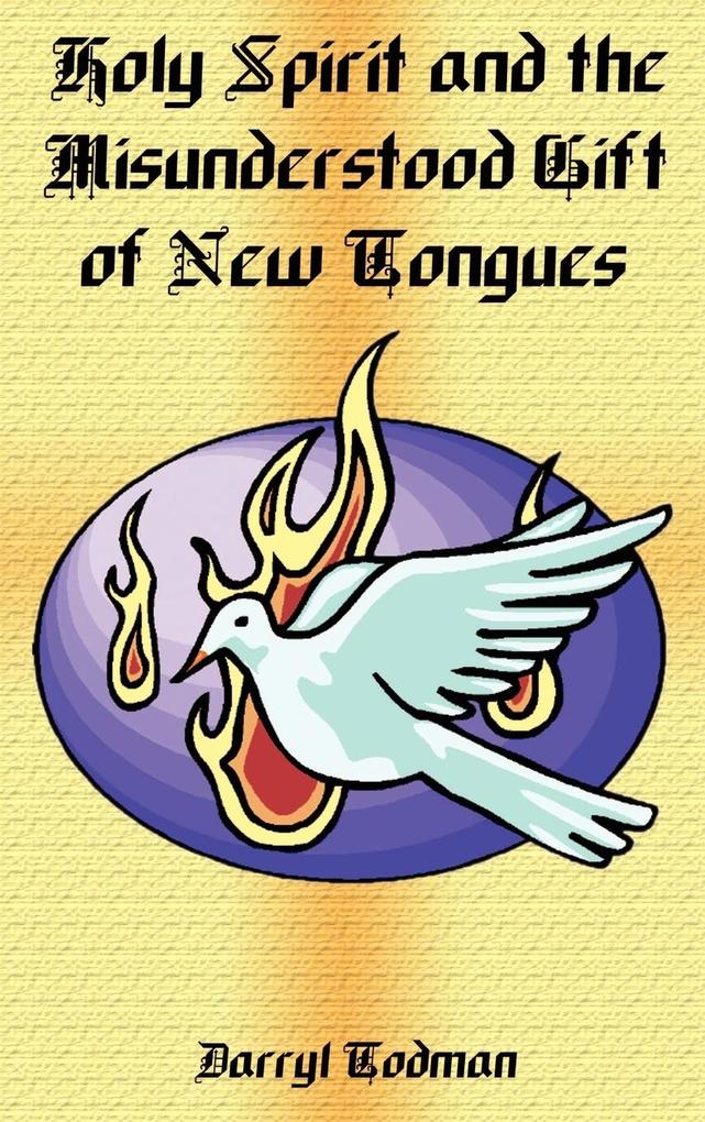 Holy Spirit and the Misunderstood Gift of New Tongues