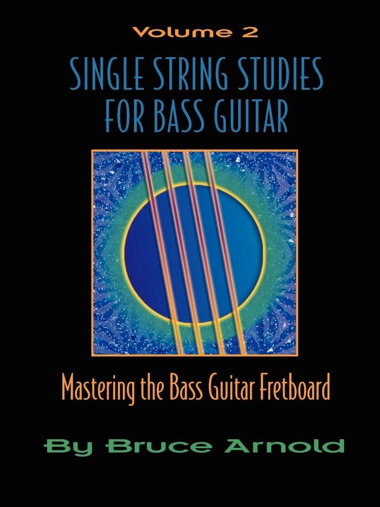 Single String Studies for Bass Guitar Volume 2