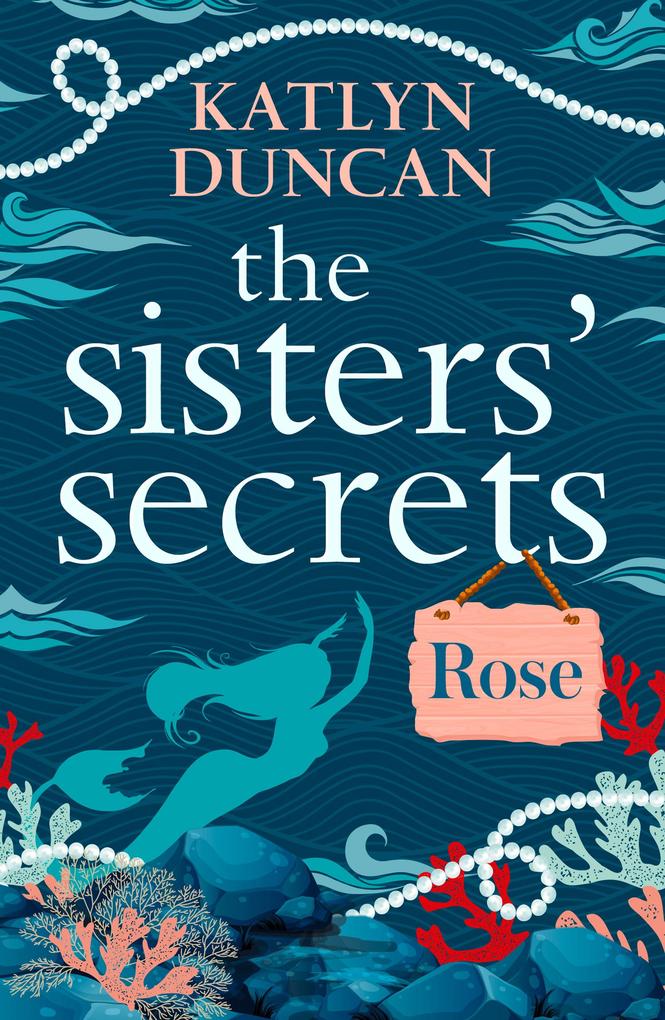 The Sisters‘ Secrets: Rose