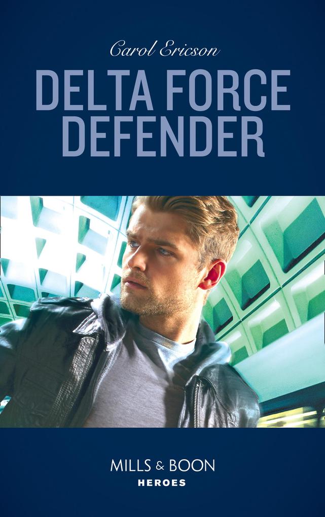 Delta Force Defender (Red White and Built: Pumped Up Book 1) (Mills & Boon Heroes)