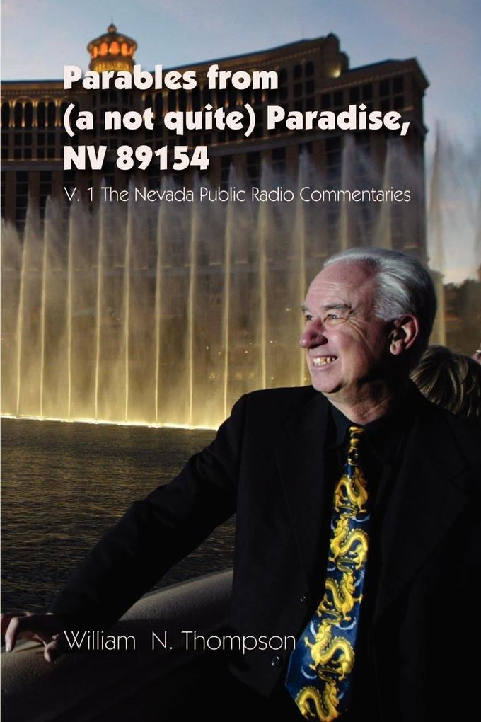 Parables from (a not quite) Paradise NV 89154
