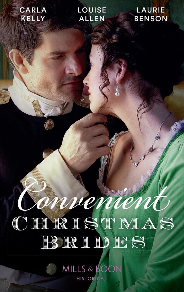 Convenient Christmas Brides: The Captain‘s Christmas Journey / The Viscount‘s Yuletide Betrothal / One Night Under the Mistletoe (Mills & Boon Historical)