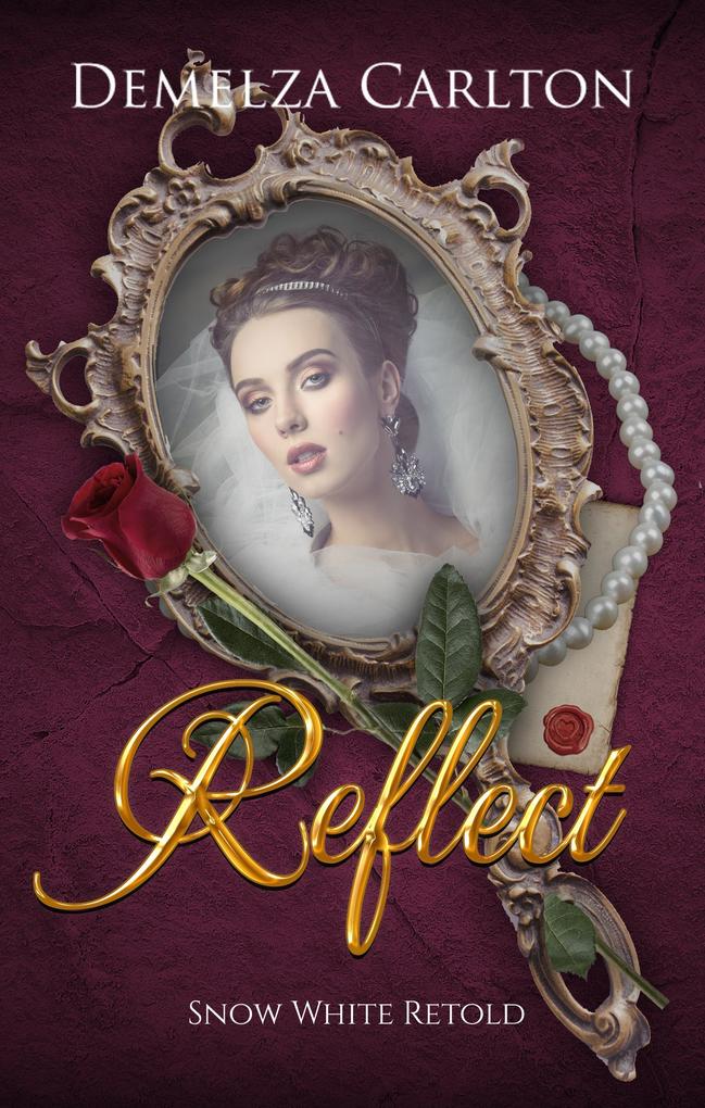 Reflect: Snow White Retold (Romance a Medieval Fairytale series #16)