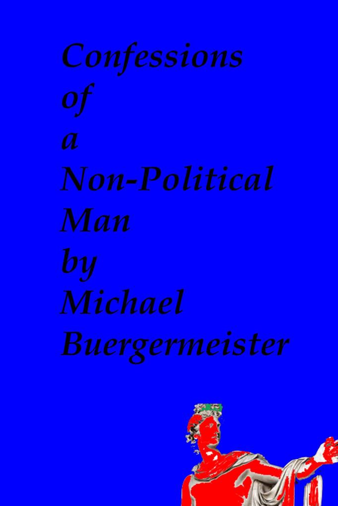 Confessions of a Non-Political Man