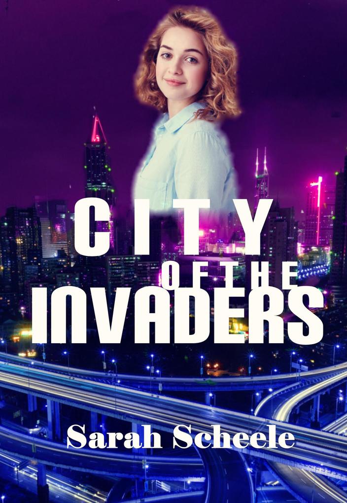 City of the Invaders (The Palladia Trilogy #1)