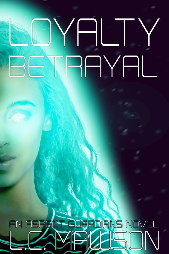 Loyalty/Betrayal (Aspects #5)