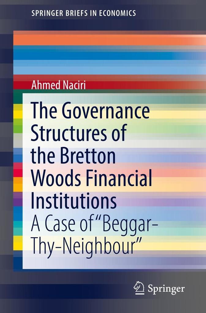 The Governance Structures of the Bretton Woods Financial Institutions
