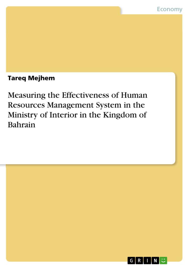Measuring the Effectiveness of Human Resources Management System in the Ministry of Interior in the Kingdom of Bahrain