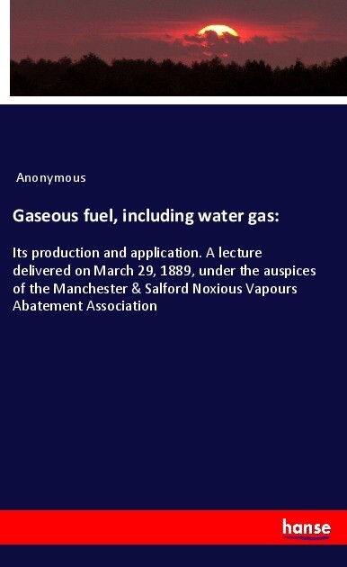 Gaseous fuel including water gas: