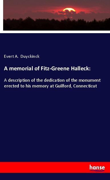 A memorial of Fitz-Greene Halleck: