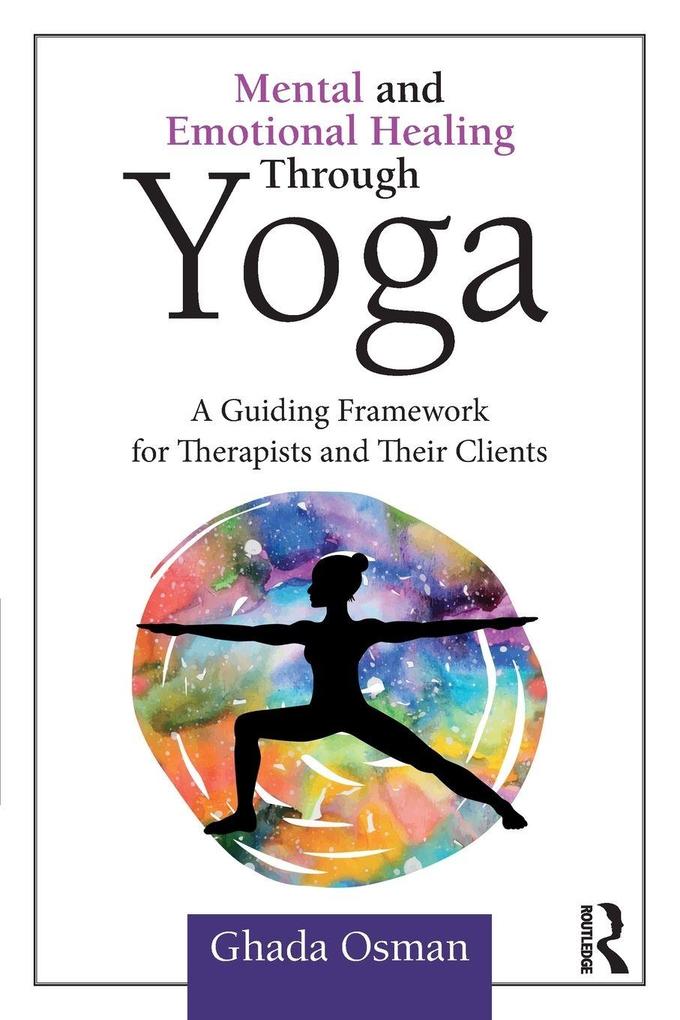 Mental and Emotional Healing Through Yoga