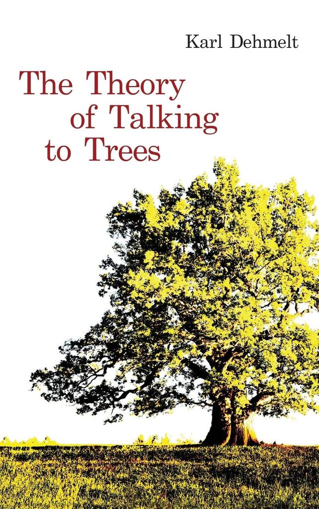 The Theory of Talking to Trees
