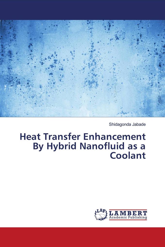Heat Transfer Enhancement By Hybrid Nanofluid as a Coolant