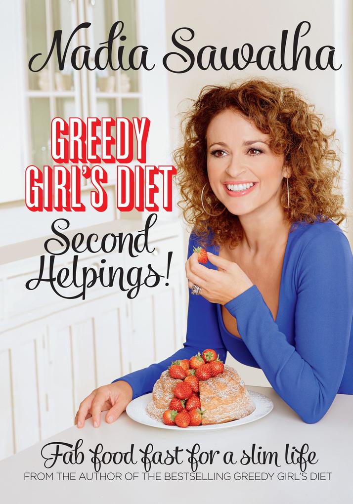 Greedy Girl‘s Diet Second Helpings!