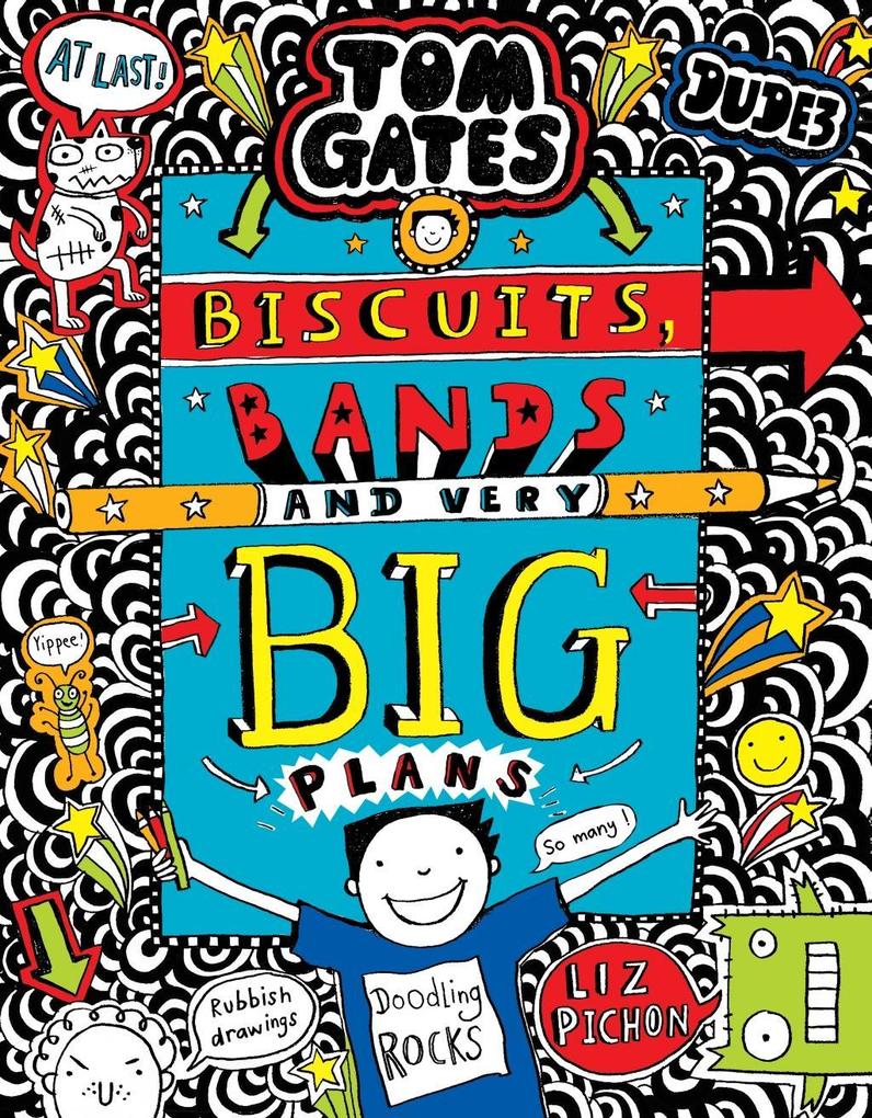 Tom Gates 14. Biscuits Bands and Very Big Plans