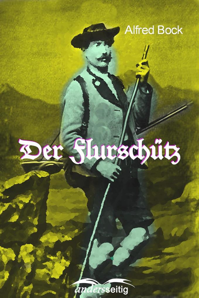 Der Flurschütz - Alfred Bock