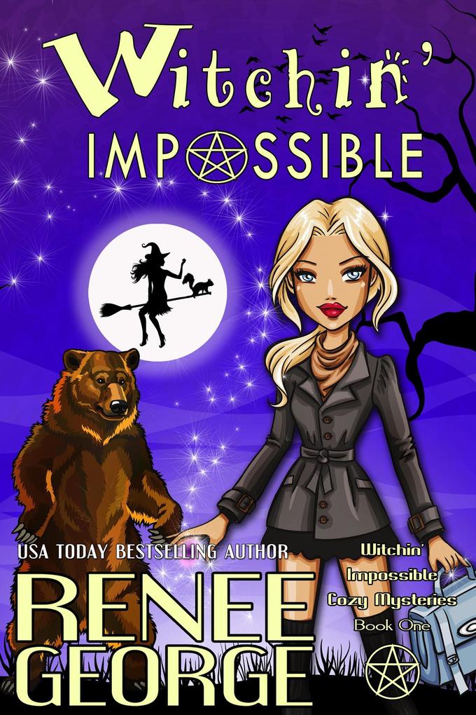 Witchin‘ Impossible (Witchin‘ Impossible Cozy Mysteries #1)