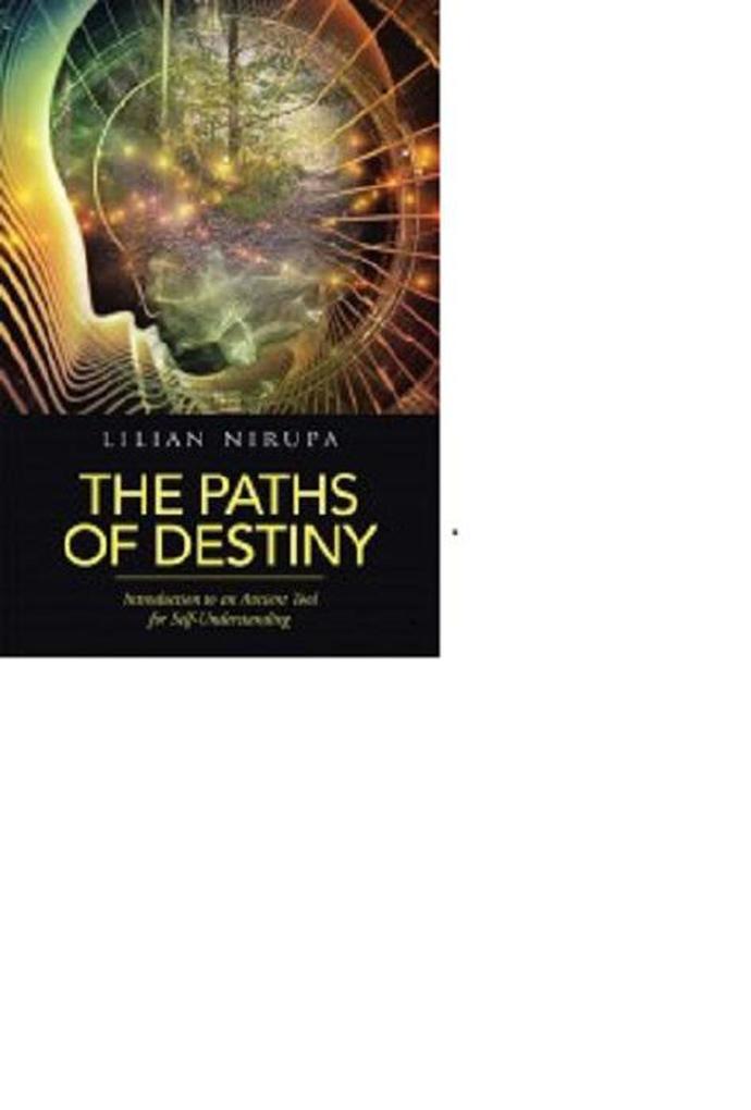 The Paths of Destiny: Introduction to an Ancient tool for Self-Understanding (Destiny series #1)