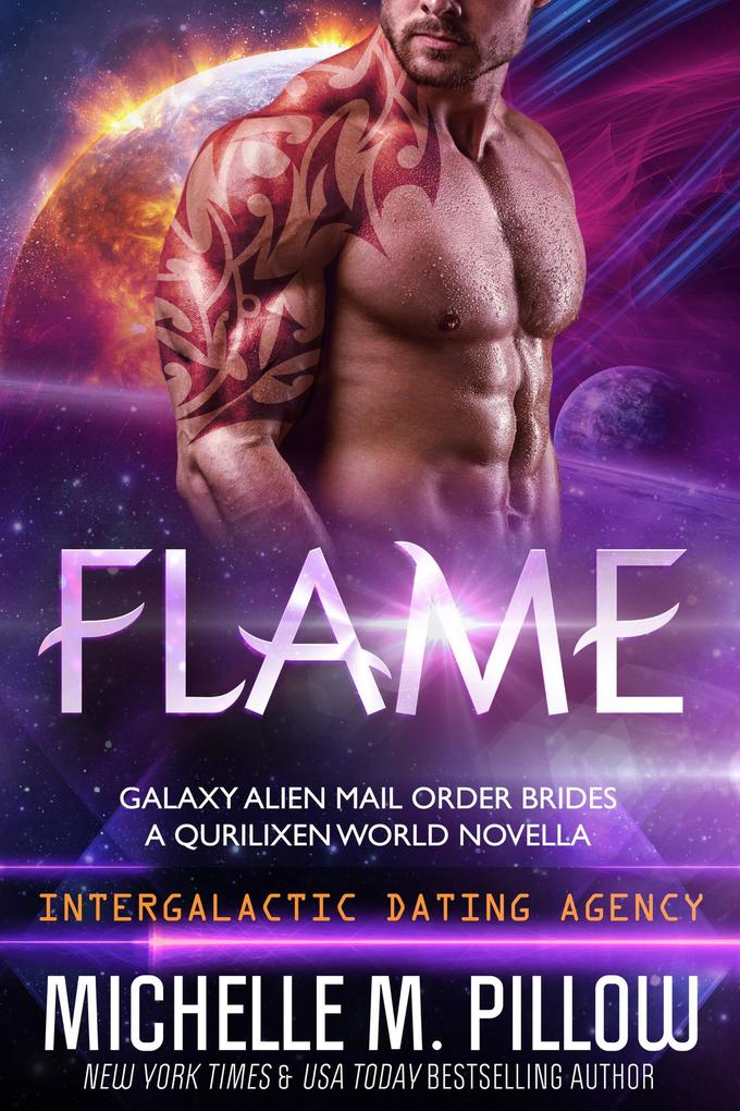 Flame: A Qurilixen World Novella: Intergalactic Dating Agency (Galaxy Alien Mail Order Brides #2)