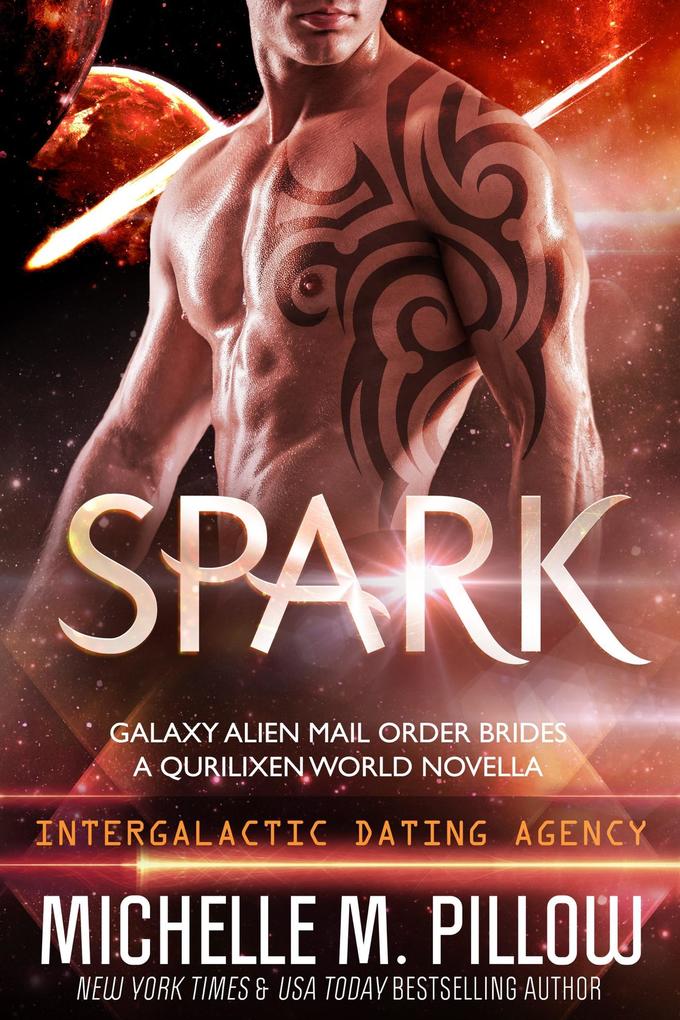 Spark: A Qurilixen World Novella: Intergalactic Dating Agency (Galaxy Alien Mail Order Brides #1)