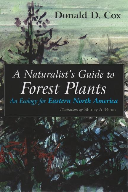 A Naturalist‘s Guide to Forest Plants