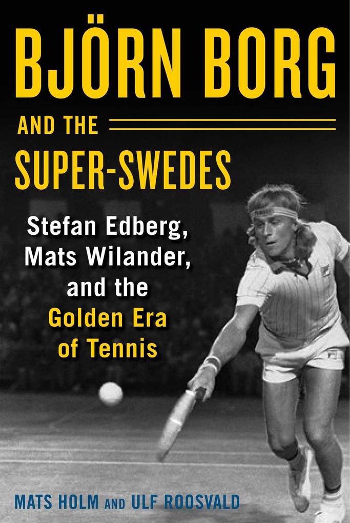 Björn Borg and the Super-Swedes