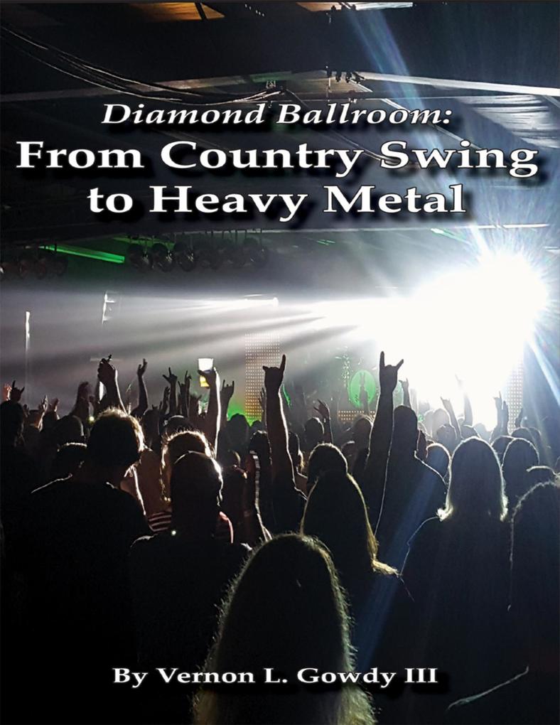 Diamond Ballroom: From Country Swing to Heavy Metal