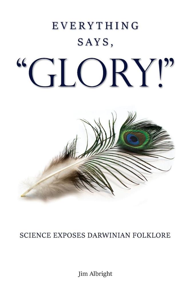 Everything Says 'GLORY!'
