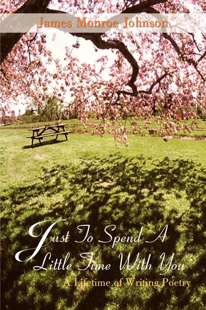 Just To Spend A Little Time With You