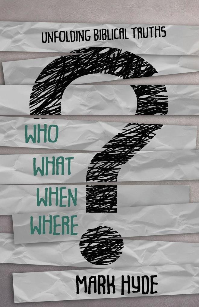 WHO? WHAT? WHEN? WHERE?