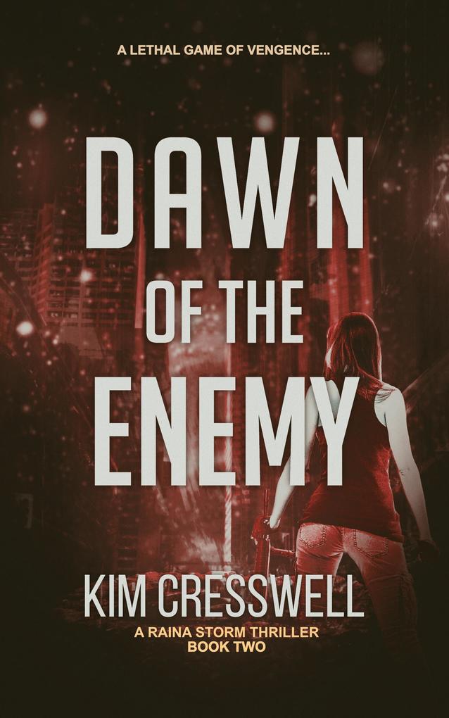Dawn of the Enemy (A Raina Storm Thriller #2)