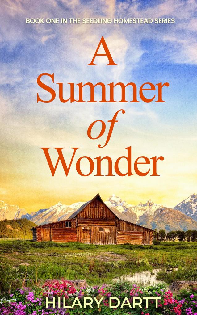 A Summer of Wonder (The Seedling Homestead Series #1)