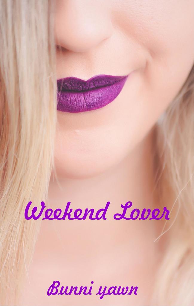 Weekend Lover