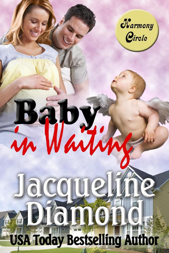 Baby in Waiting: A Delightful Romantic Comedy (Harmony Circle #2)