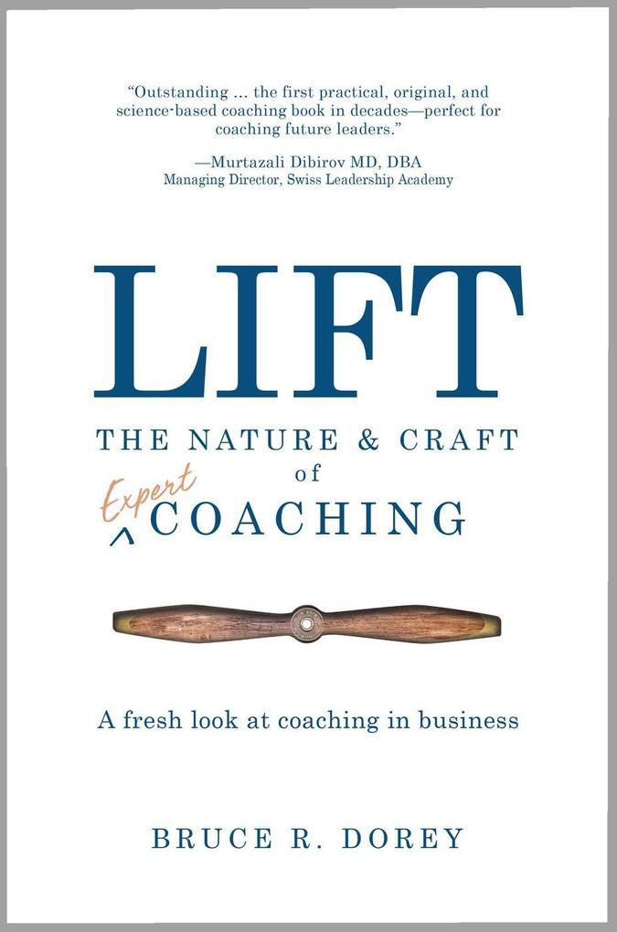 Lift: The Nature and Craft of Expert Coaching