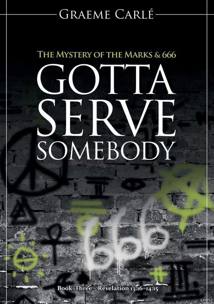 Gotta Serve Somebody