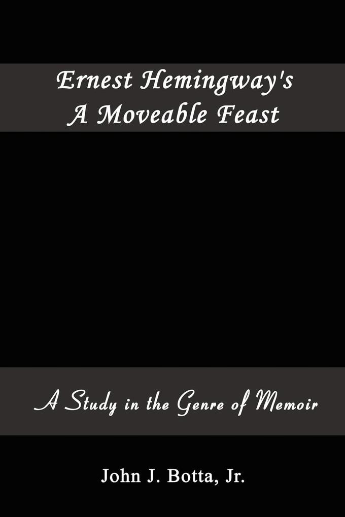 Ernest Hemingway‘s A Moveable Feast
