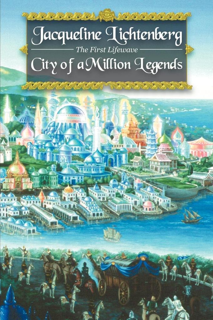 City of a Million Legends - Jacqueline Lichtenberg