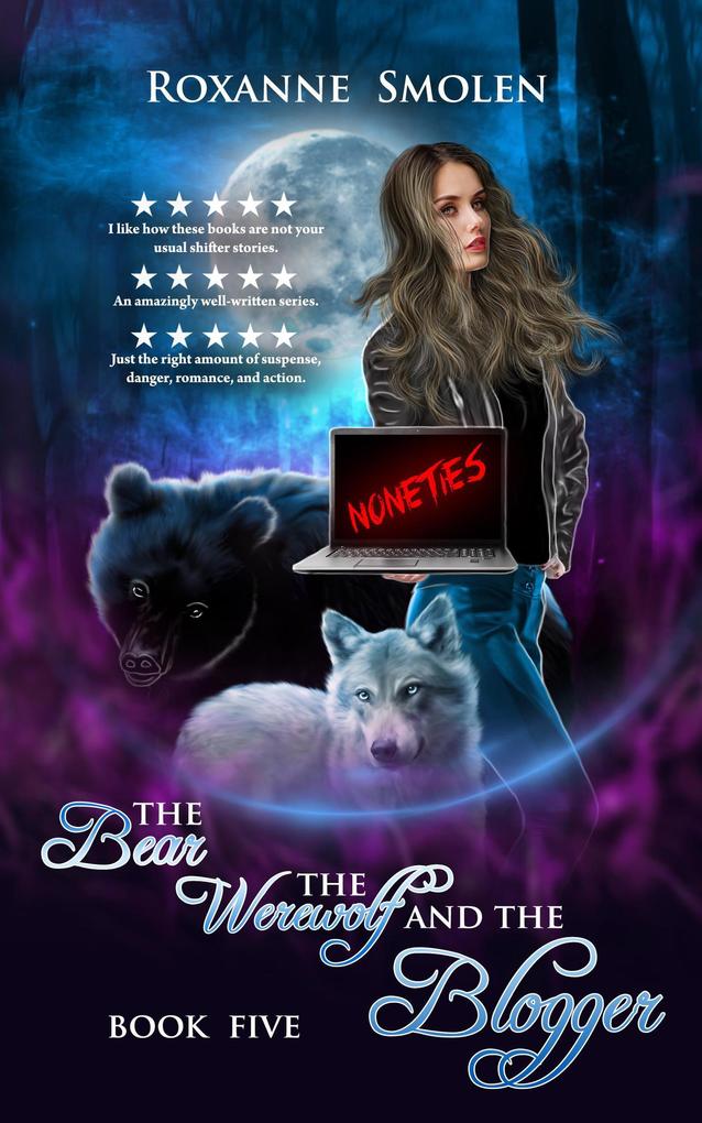 The Bear The Werewolf and The Blogger (The Amazing Wolf Boy #5)