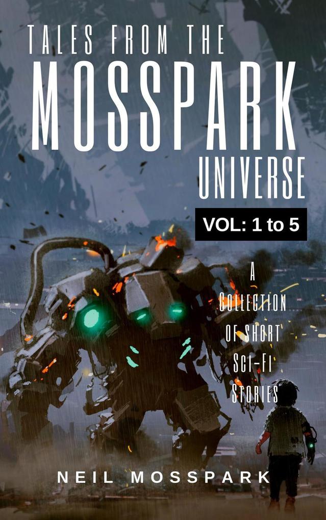 Tales From the Mosspark Universe: Vol. 1 to 5