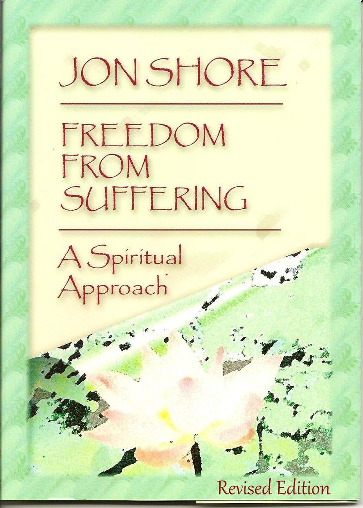 Freedom From Suffering A Spiritual Approach