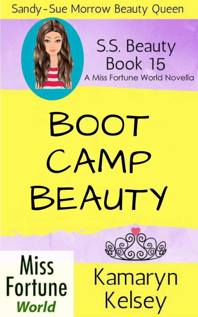 Boot Camp Beauty (Miss Fortune World: SS Beauty #15)
