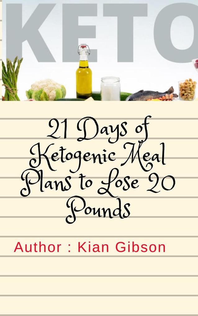 21 Days of Ketogenic Meal Plans to Lose 20 Pounds