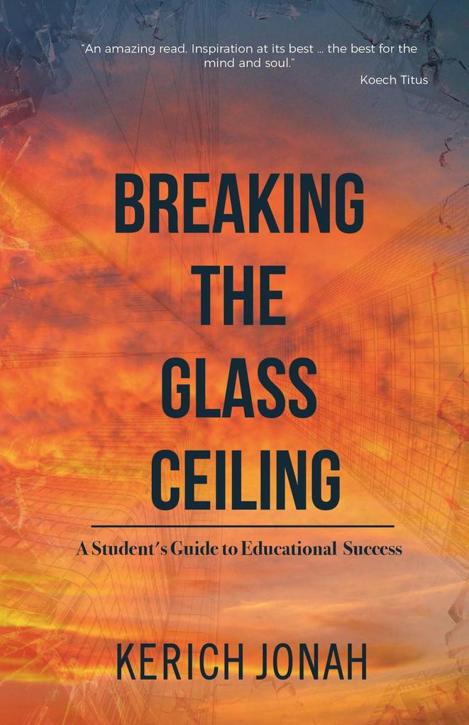 Breaking the Glass Ceiling: A Student‘s Guide to Educational Success